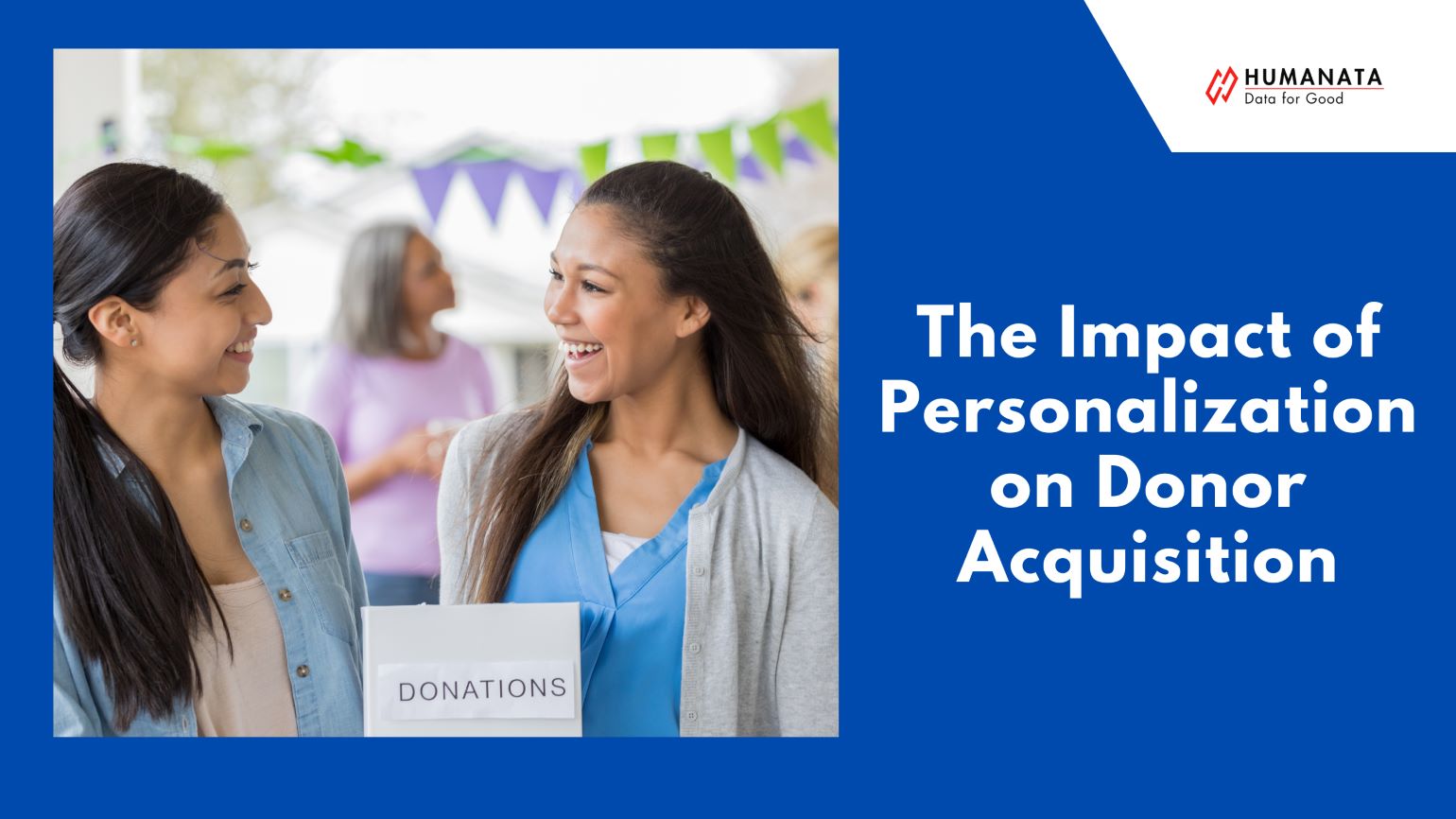 Why Is Personalization Important for Donor Acquisition?
